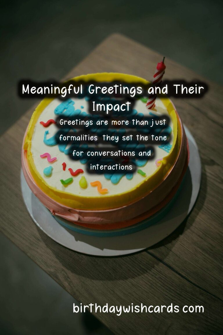 The Ultimate Guide to Meaningful Greeting Phrases For an Unforgettable Experience