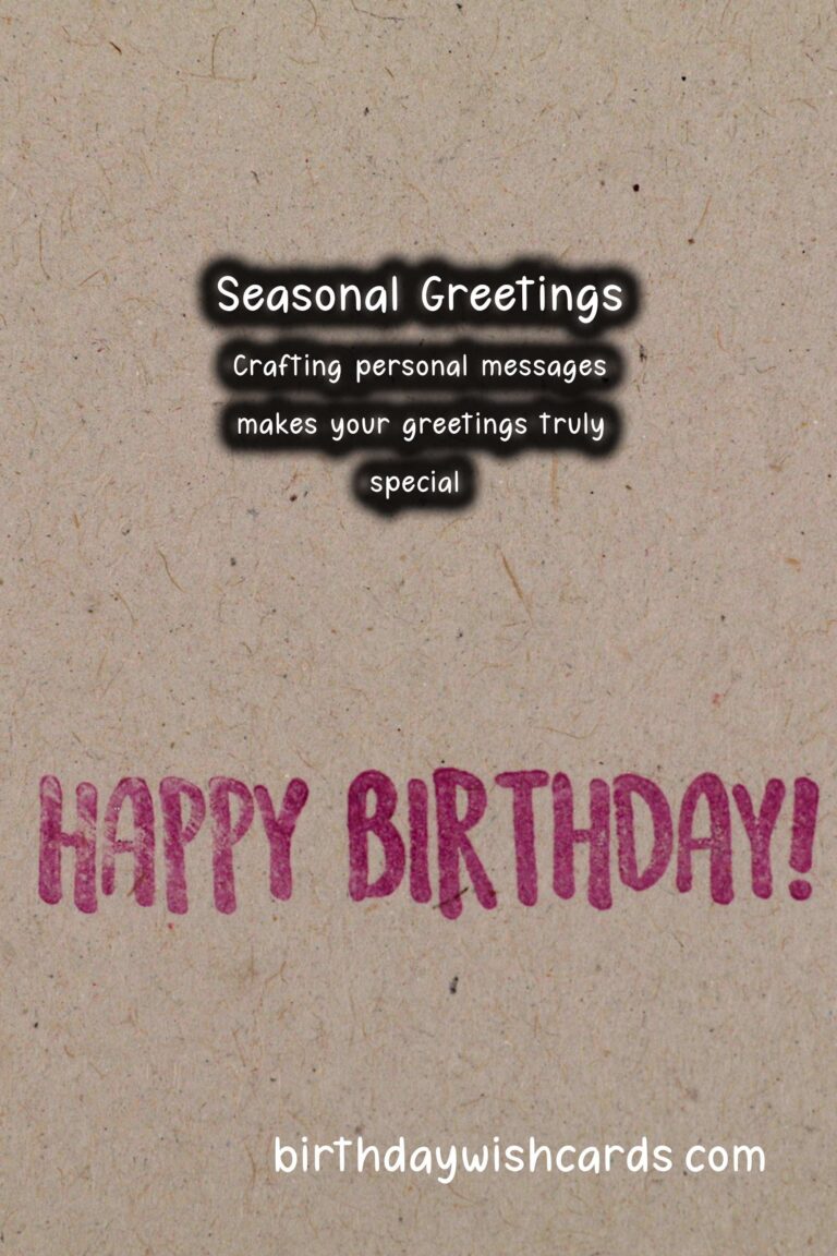 The Ultimate Guide to Seasonal Greeting Ideas to Make Your Day Special