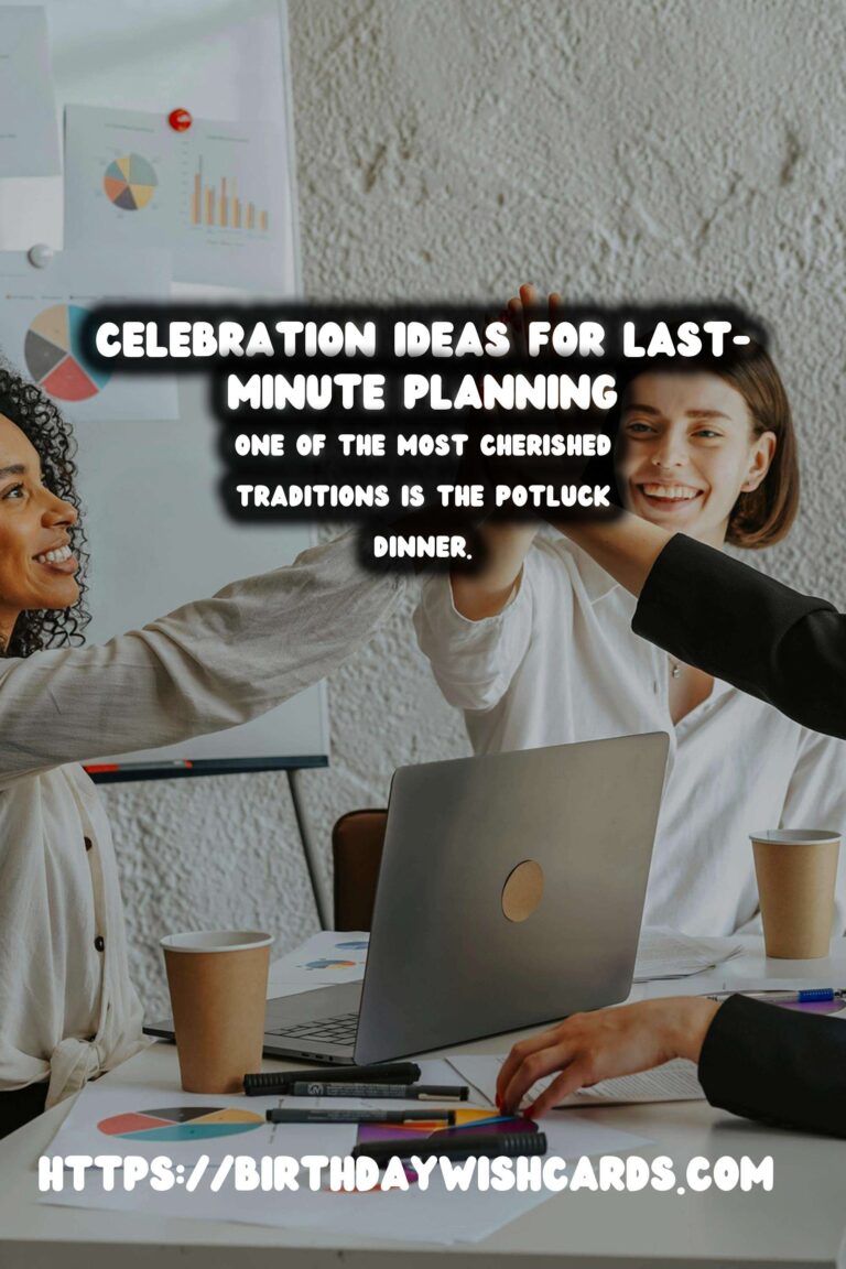Timeless Tradition-Based Celebration Ideas For Last-Minute Planning