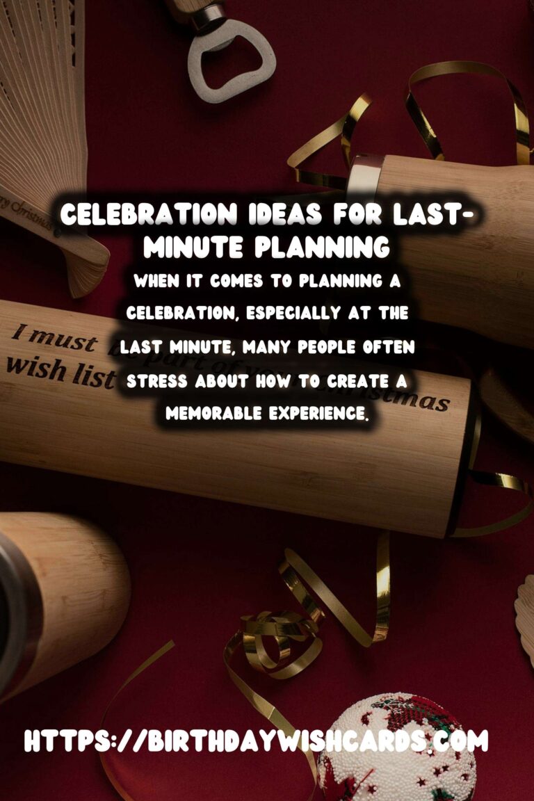 Timeless Tradition-Based Celebration Ideas For Last-Minute Planning