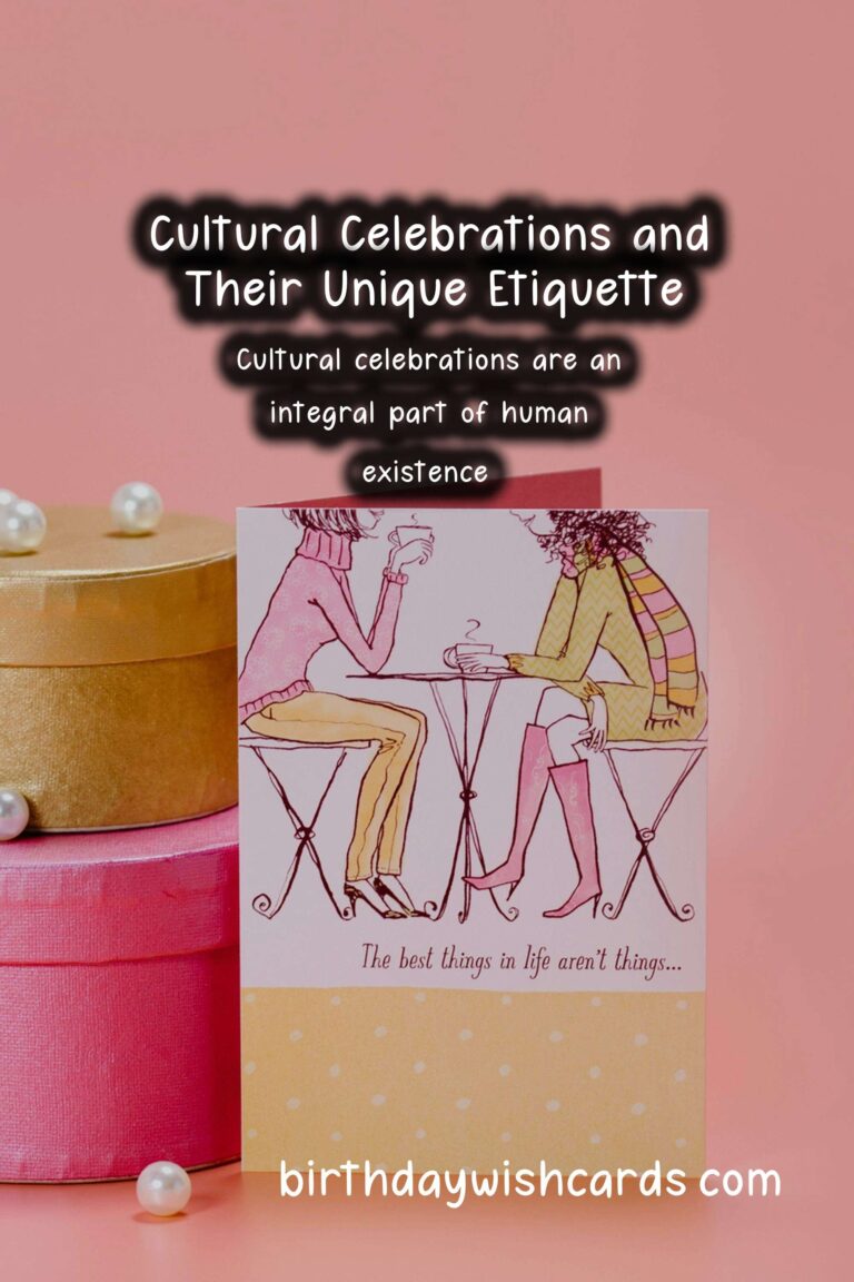 Timeless Ways to Celebrate Celebration Etiquette Around the World