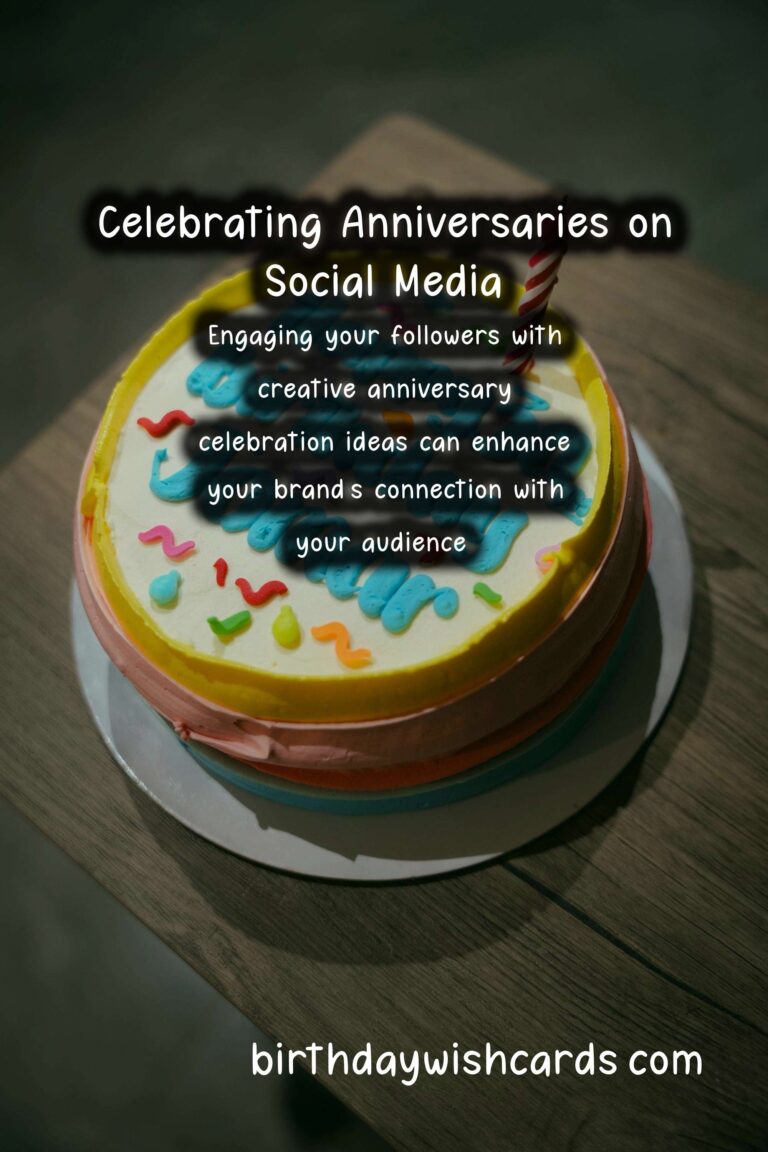 Top 10 Anniversary Celebration Ideas For Social Media