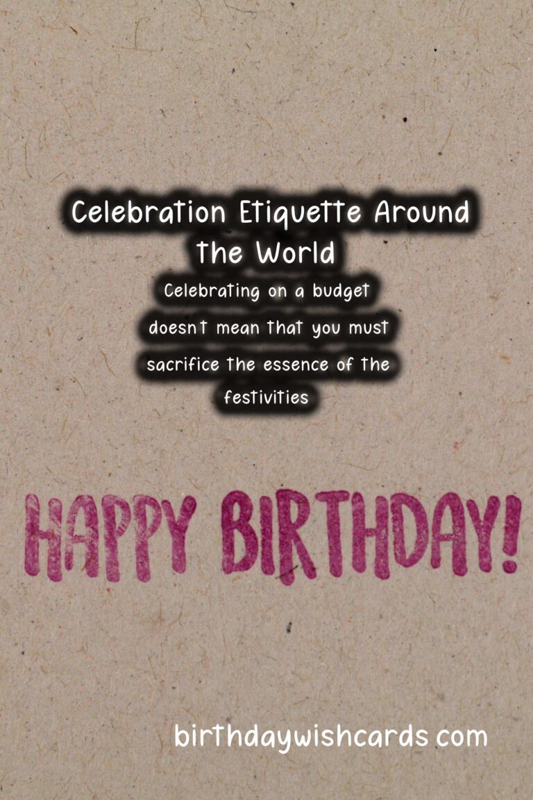 Top 10 Celebration Etiquette Around the World On a Budget