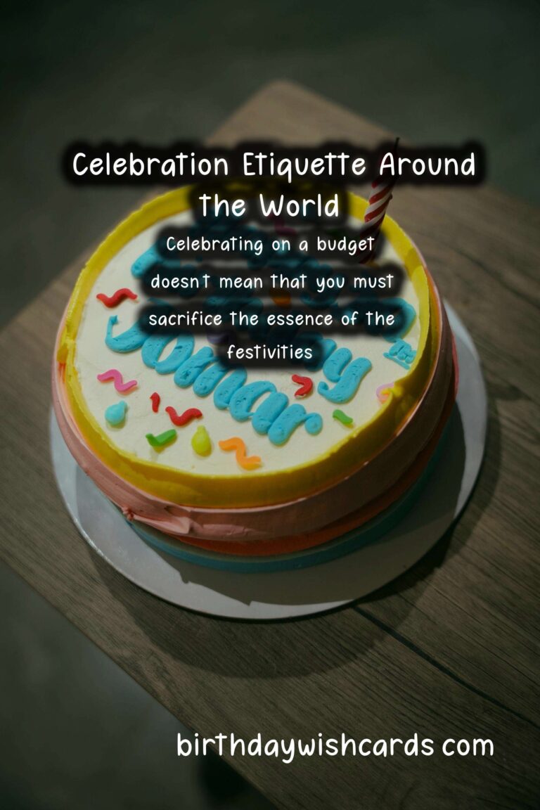 Top 10 Celebration Etiquette Around the World On a Budget