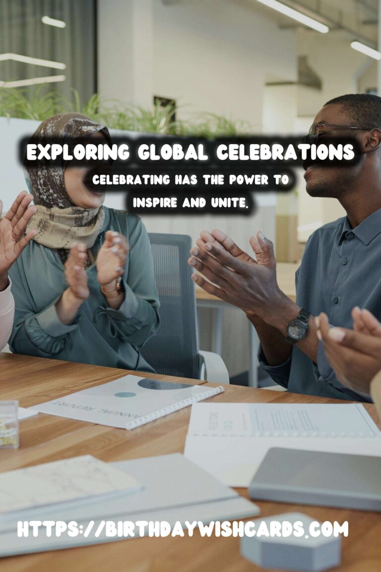 Top 10 Global Celebration Ideas That Inspire Connection