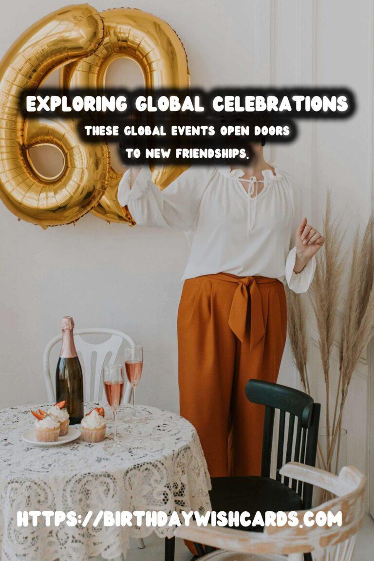 Top 10 Global Celebration Ideas That Inspire Connection