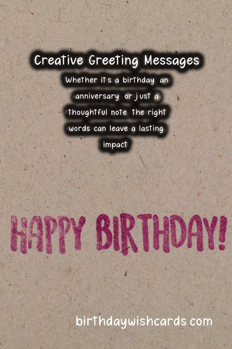 Top 15 Creative Greeting Messages That Make Memories