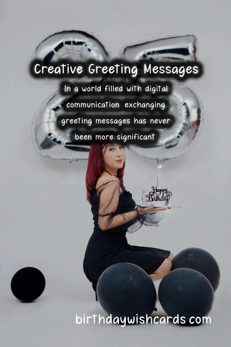 Top 15 Creative Greeting Messages That Make Memories