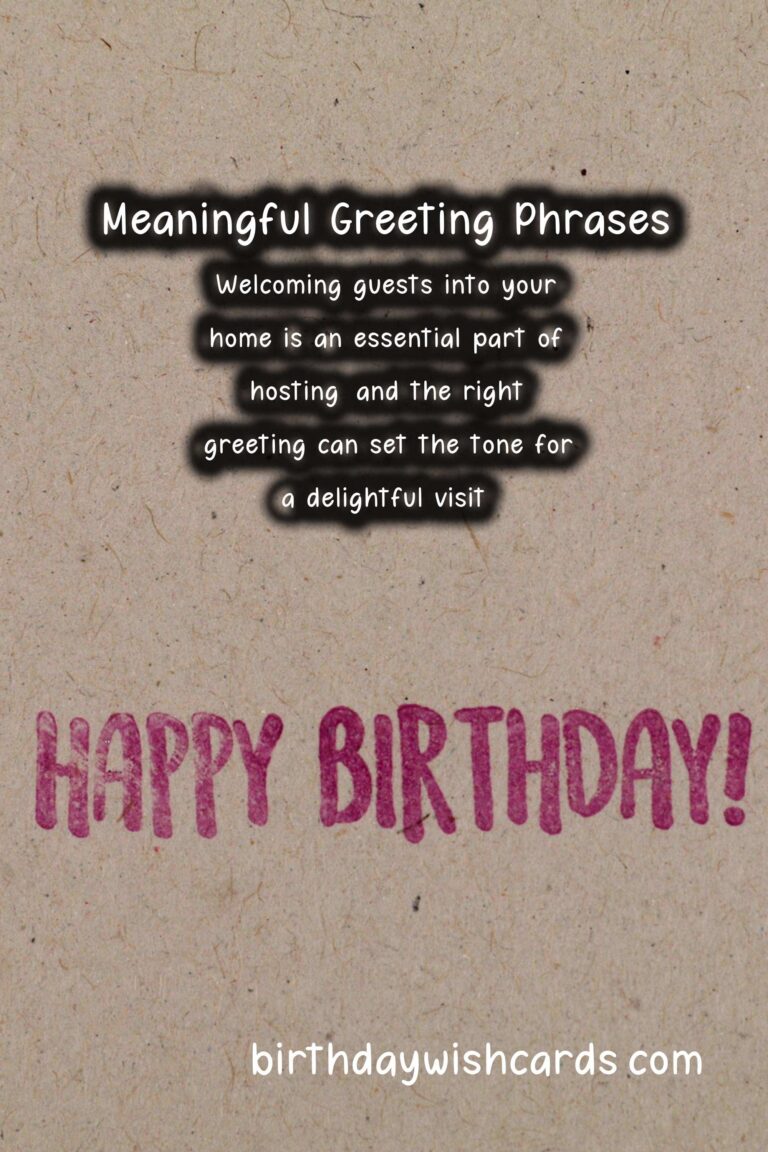 Top 15 Meaningful Greeting Phrases That Will Wow Your Guests