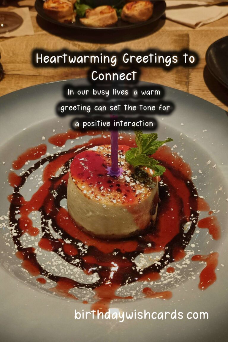 Top 20 Warm Greetings That Inspire Connection