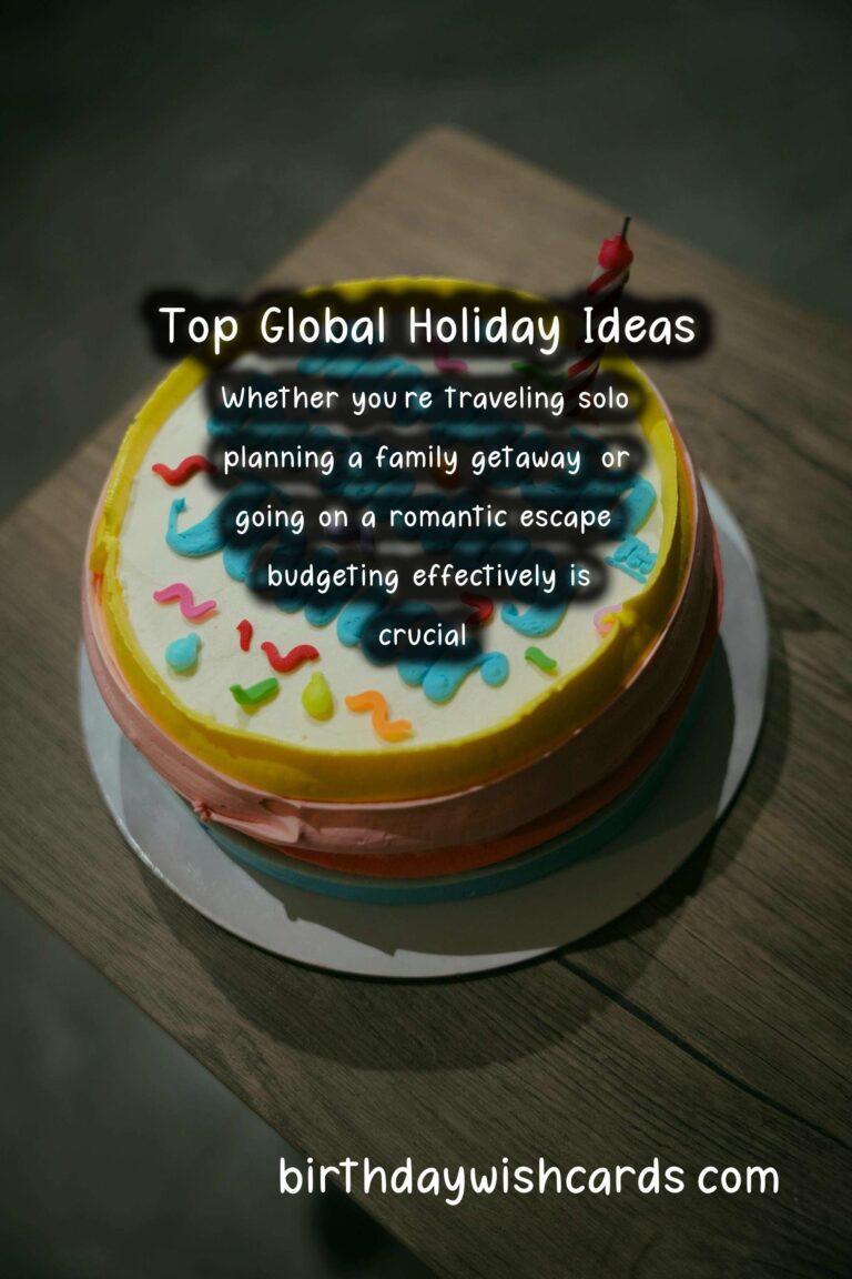 Top 75 Global Holiday Planning For Every Budget