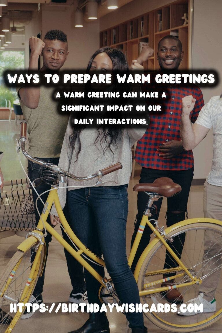 Top Ways to Prepare Warm Greetings