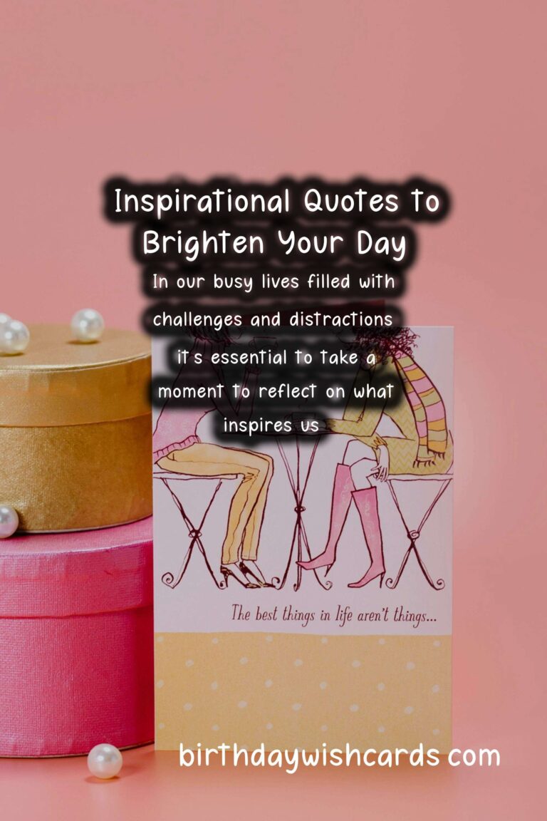 Unforgettable Inspirational Messages to Make Your Day Special