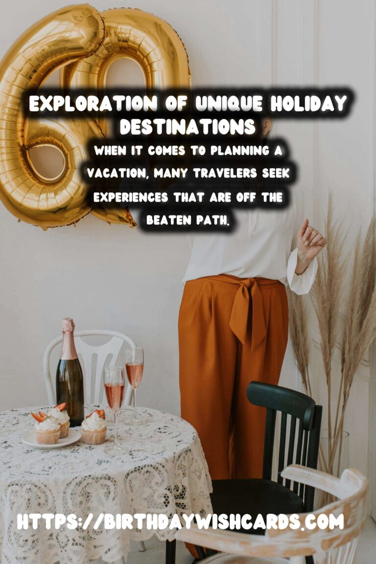 Unique Global Holiday Planning: Exploring Unforgettable Destinations
