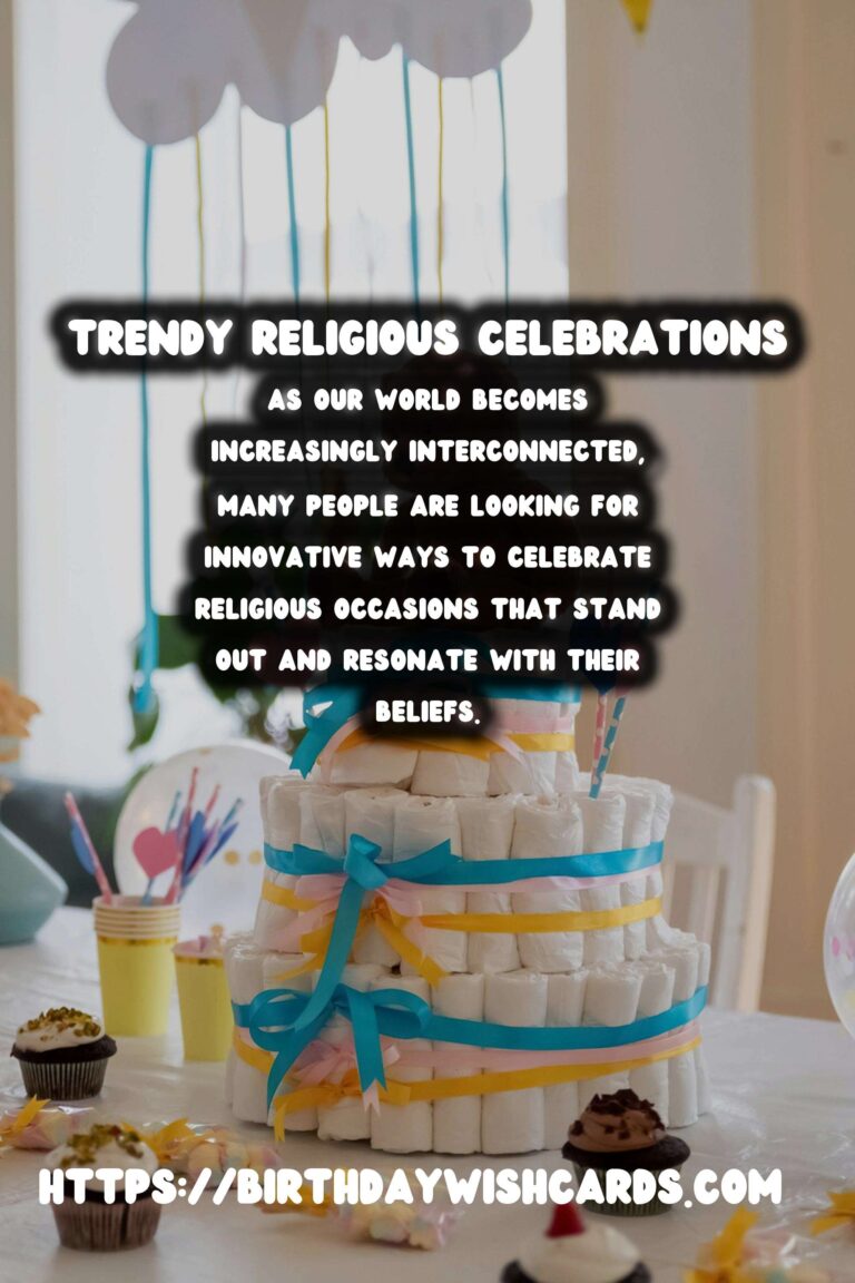 Unique Religious Celebration Ideas That Are Trendy