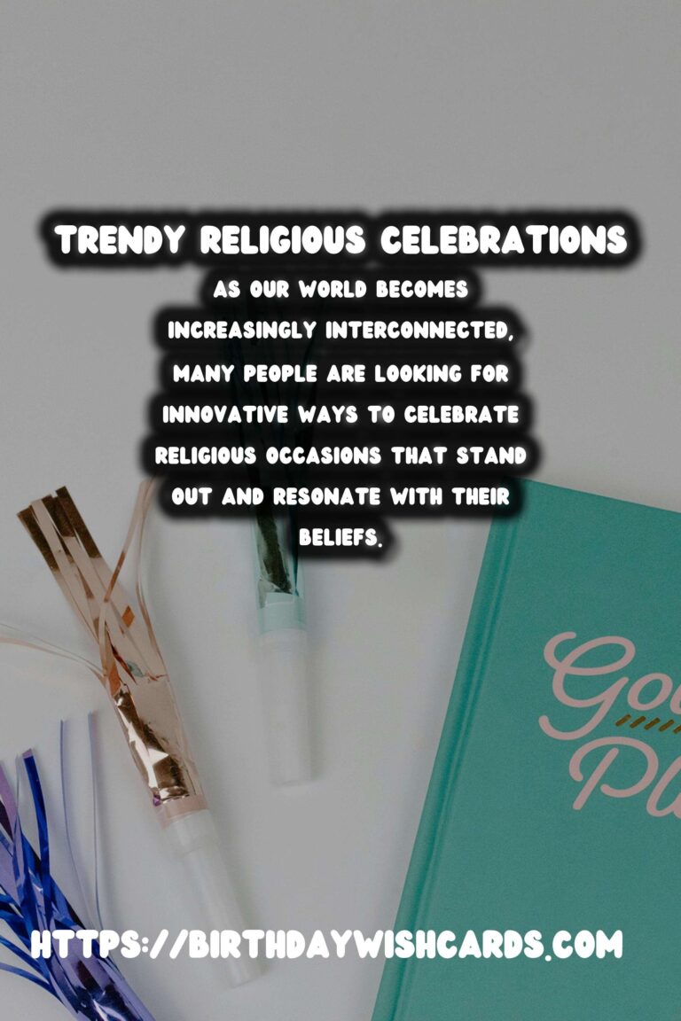 Unique Religious Celebration Ideas That Are Trendy