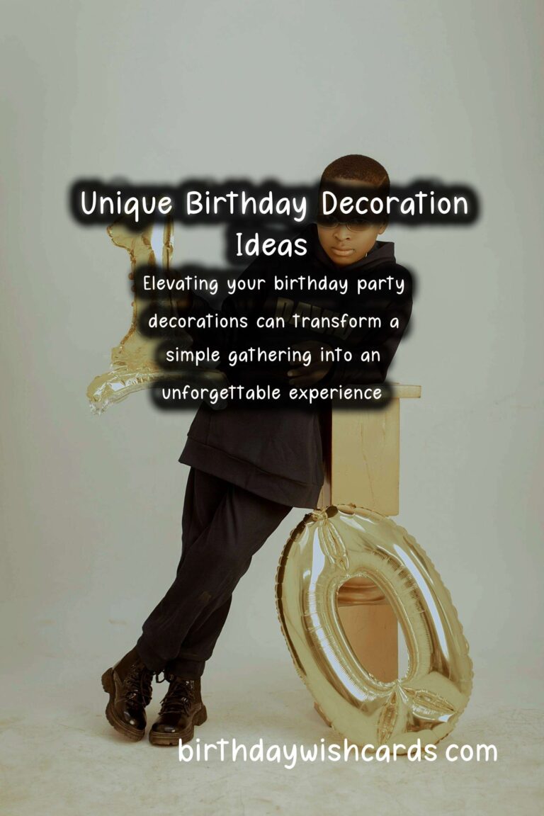Unique Ways to Celebrate Birthday Decorations