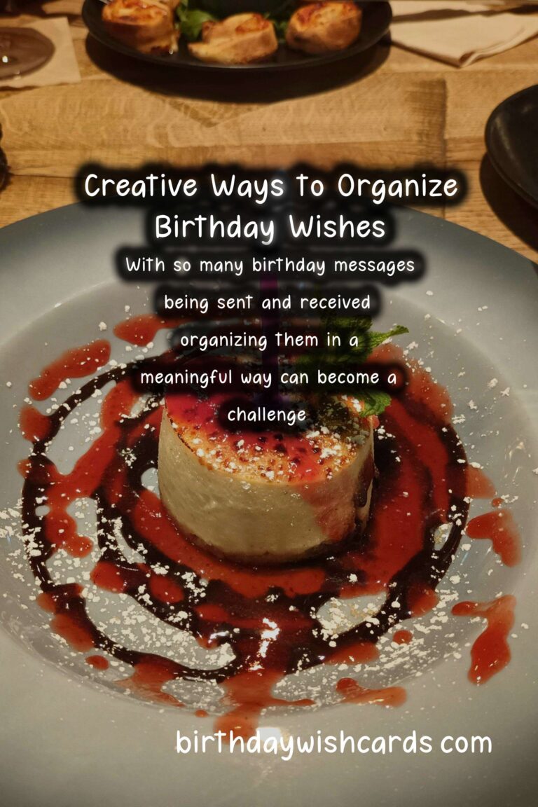 Unique Ways to Organize Birthday Wishes