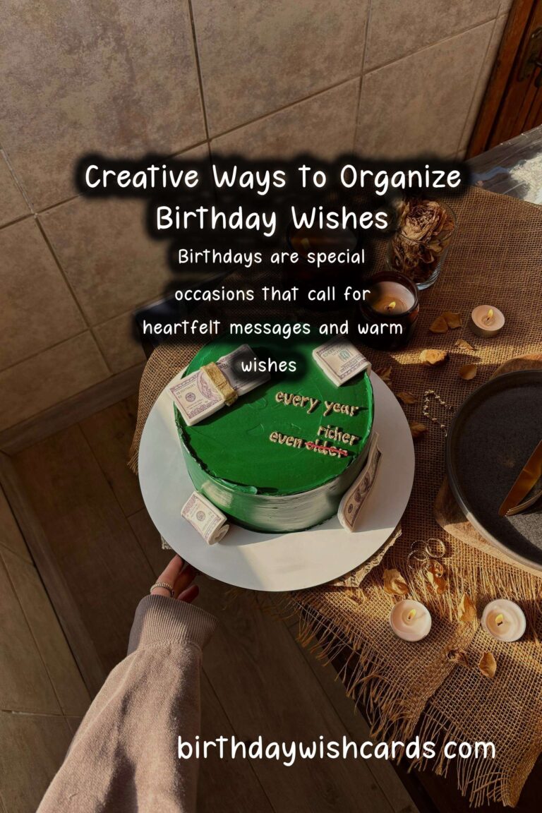 Unique Ways to Organize Birthday Wishes
