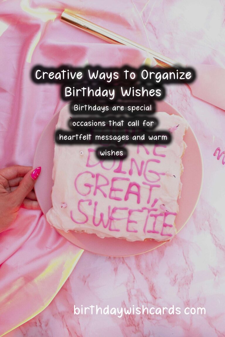 Unique Ways to Organize Birthday Wishes