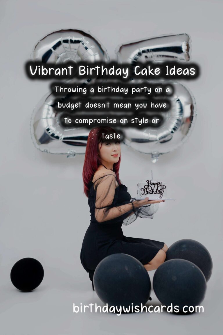 Vibrant Birthday Cake Ideas On a Budget