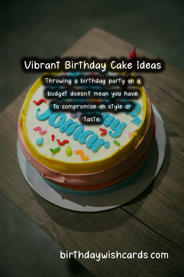 Vibrant Birthday Cake Ideas On a Budget