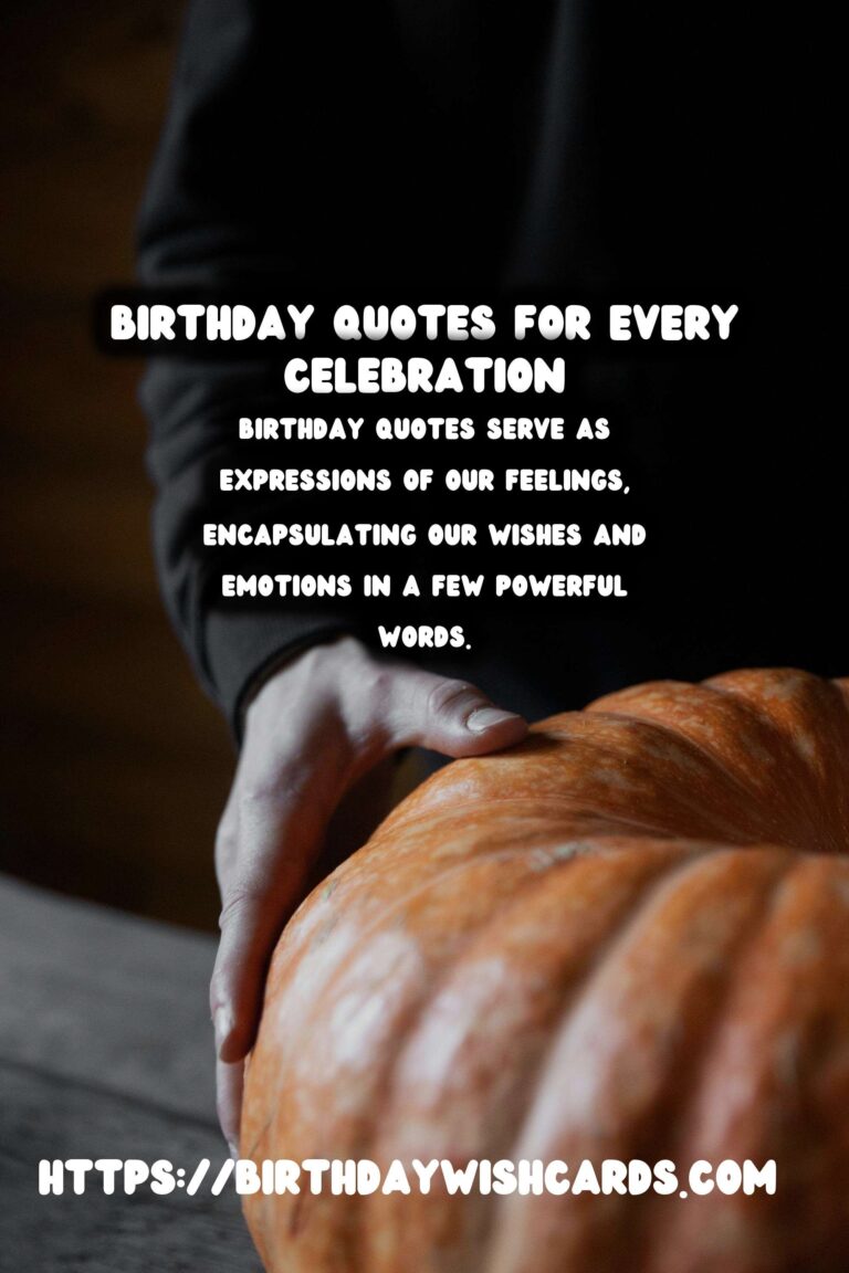 Why Birthday Quotes You’ll Love: Celebrate Life with Inspiration