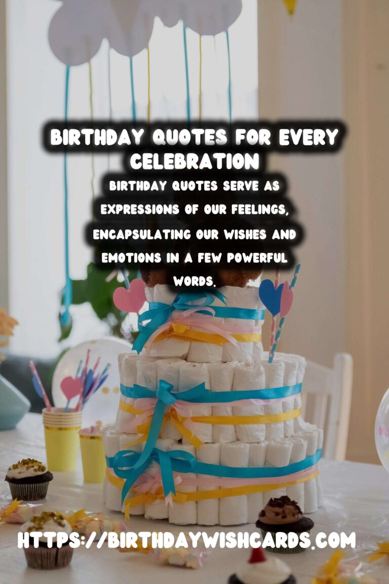 Why Birthday Quotes You’ll Love: Celebrate Life with Inspiration