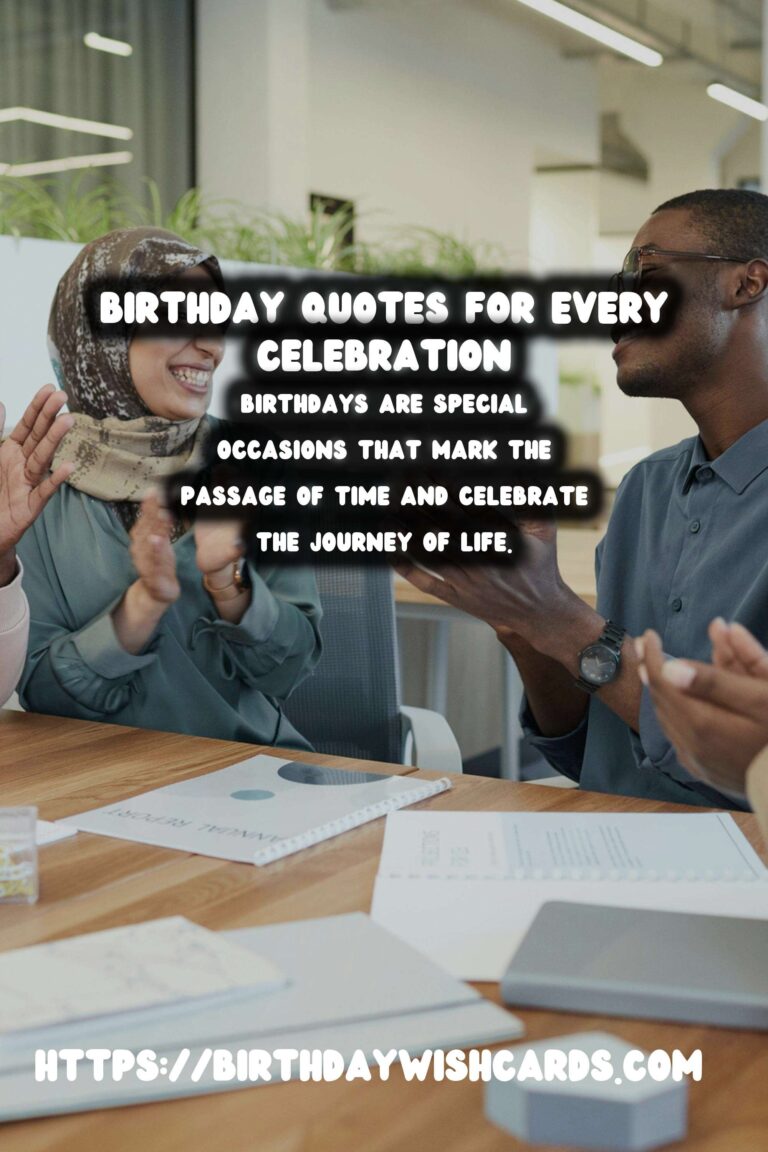 Why Birthday Quotes You’ll Love: Celebrate Life with Inspiration