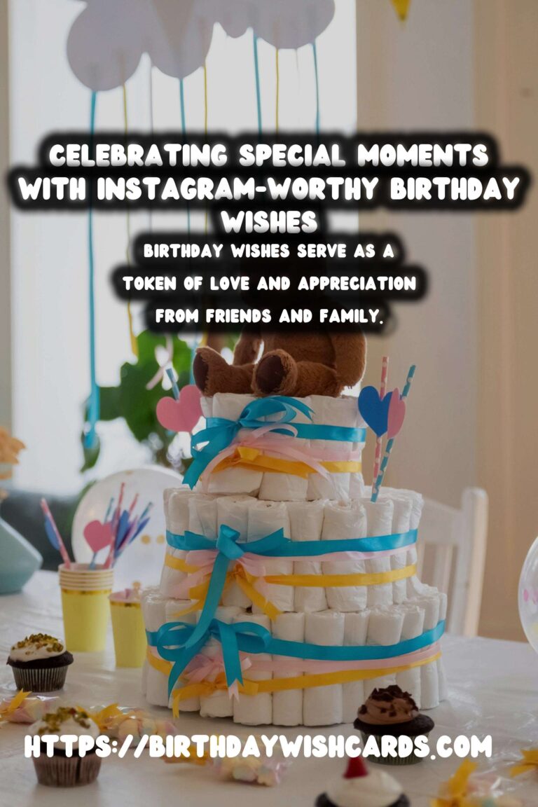 Why Birthday Wishes That Are Instagram-Worthy Matter