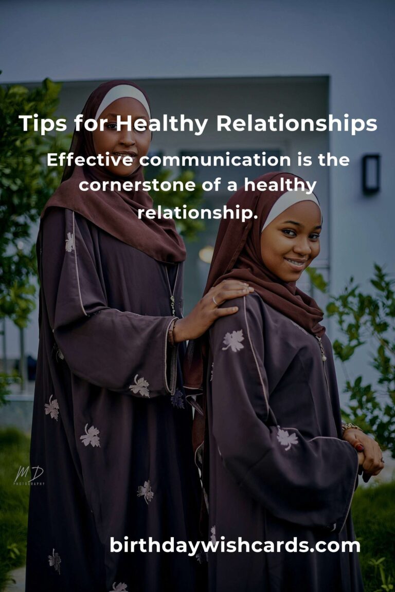 15 Tips for Building Smart and Healthy Relationships