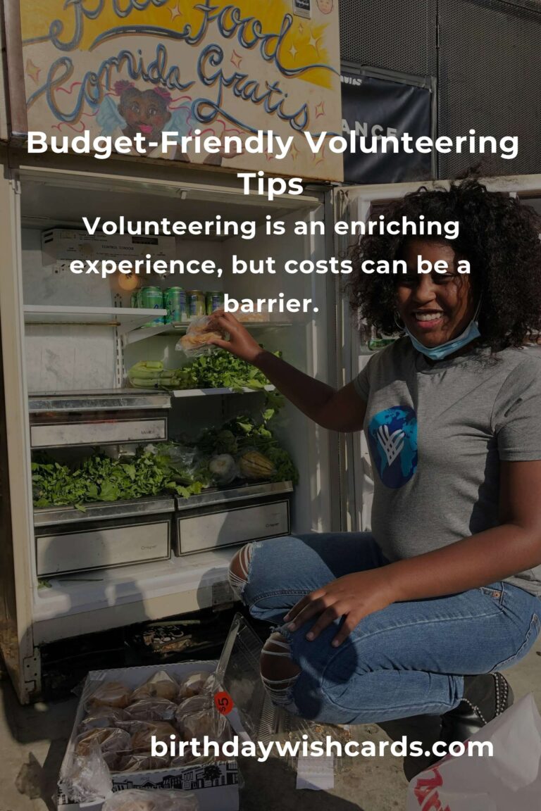 6 Tips for Budget-Friendly Volunteering: Maximize Impact with Minimal Cost