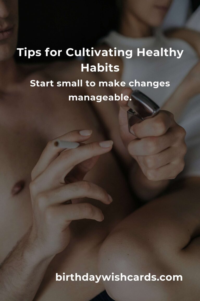 8 Essential Tips for Cultivating Healthy Habits