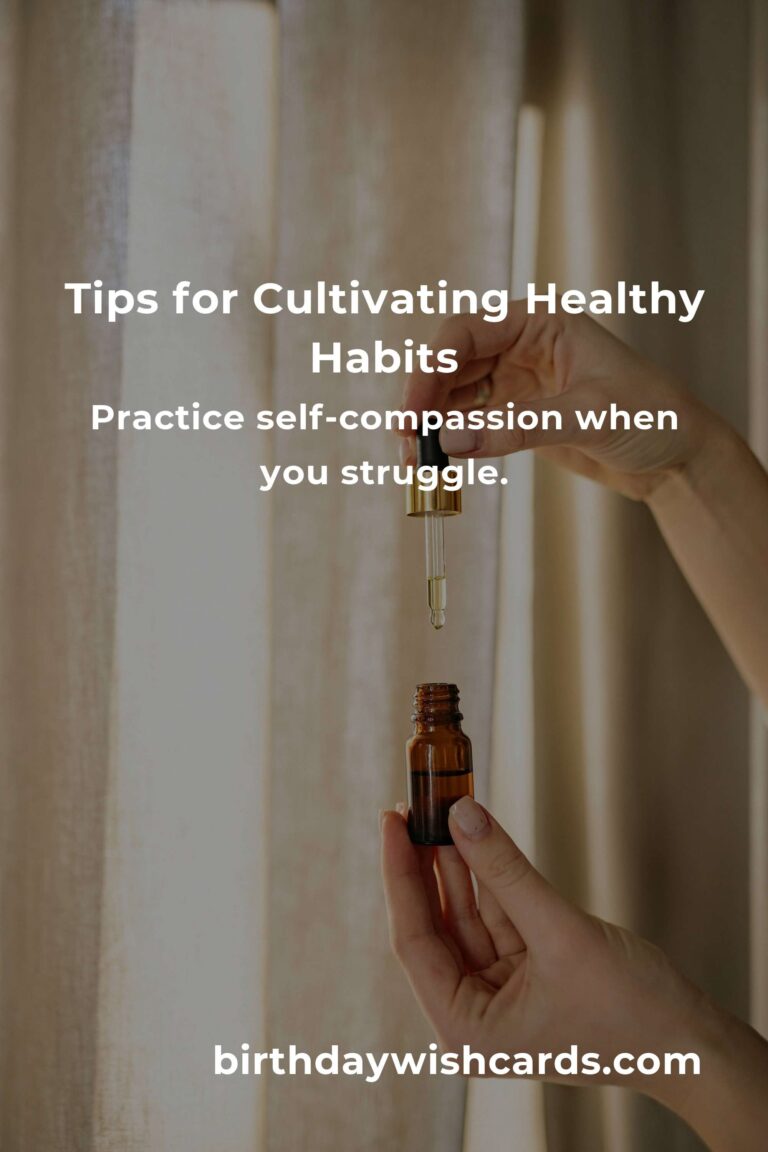8 Essential Tips for Cultivating Healthy Habits