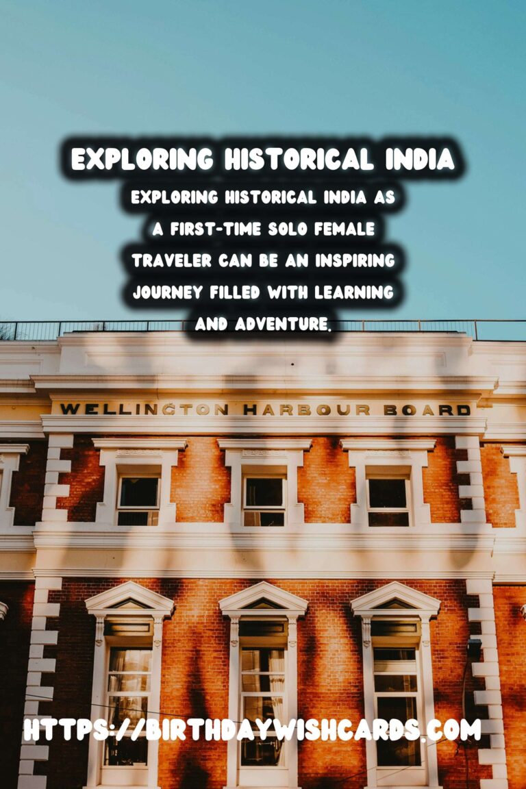 A First-Time Solo Female Traveler's Guide to Exploring Historical India