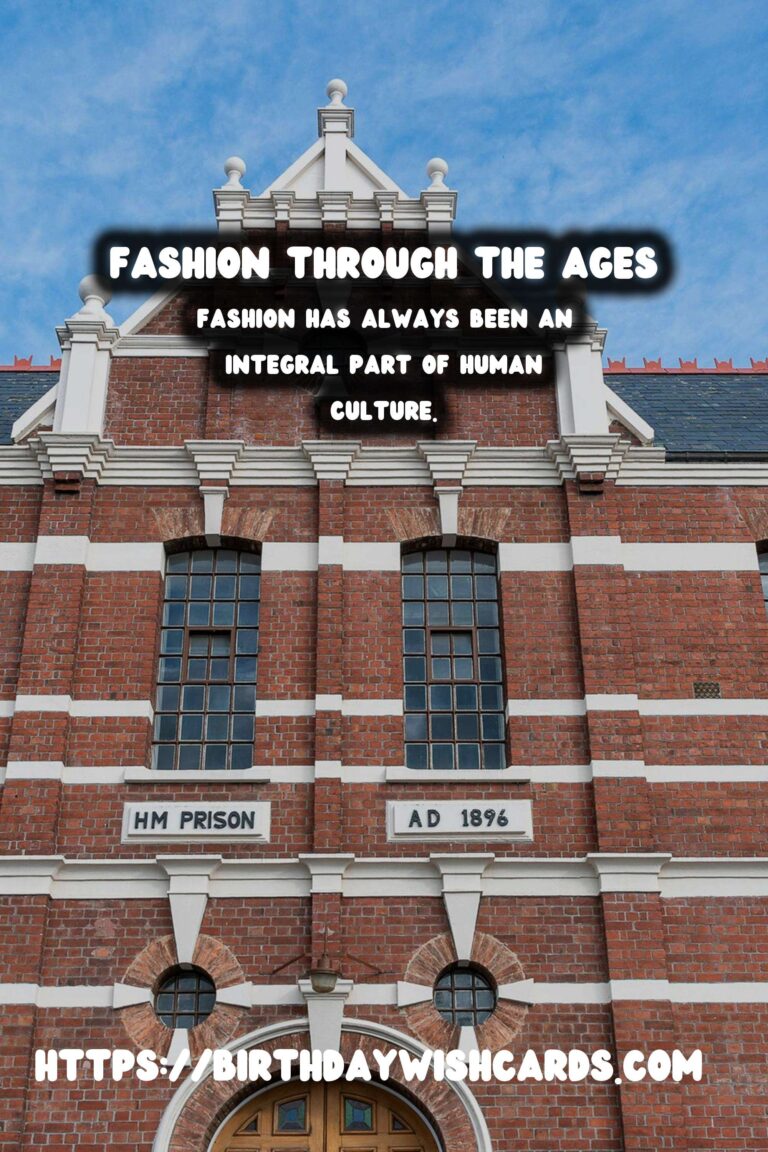 A Journey Through Historical Fashion: From Ancient Times to Modern Day