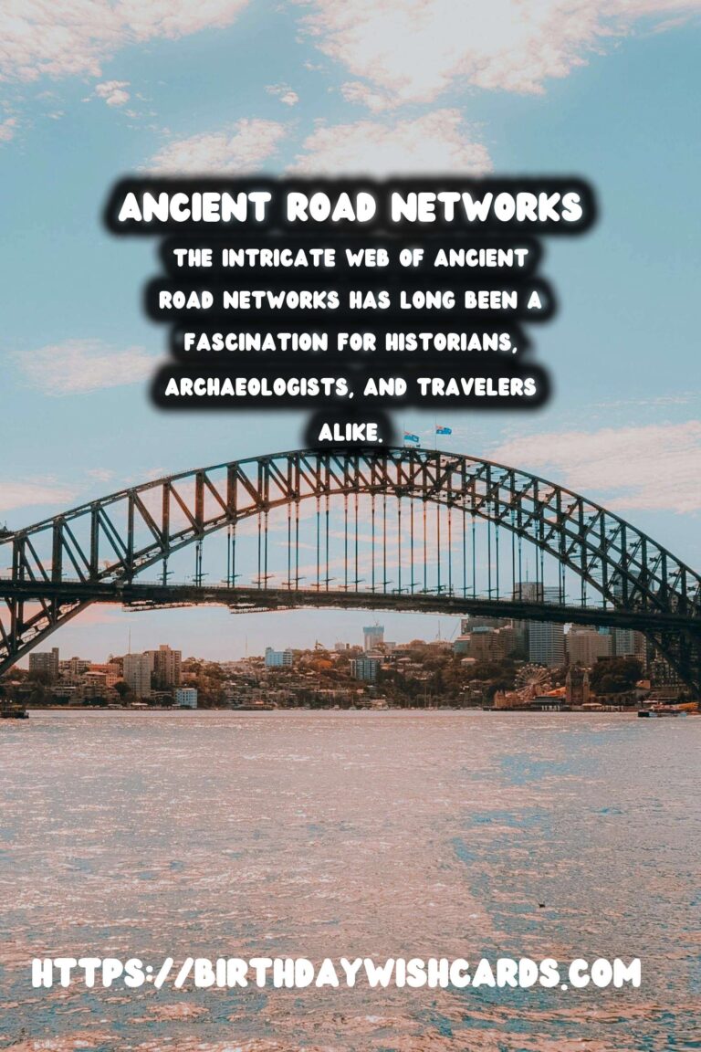 Ancient Road Networks: Following Historical Trails