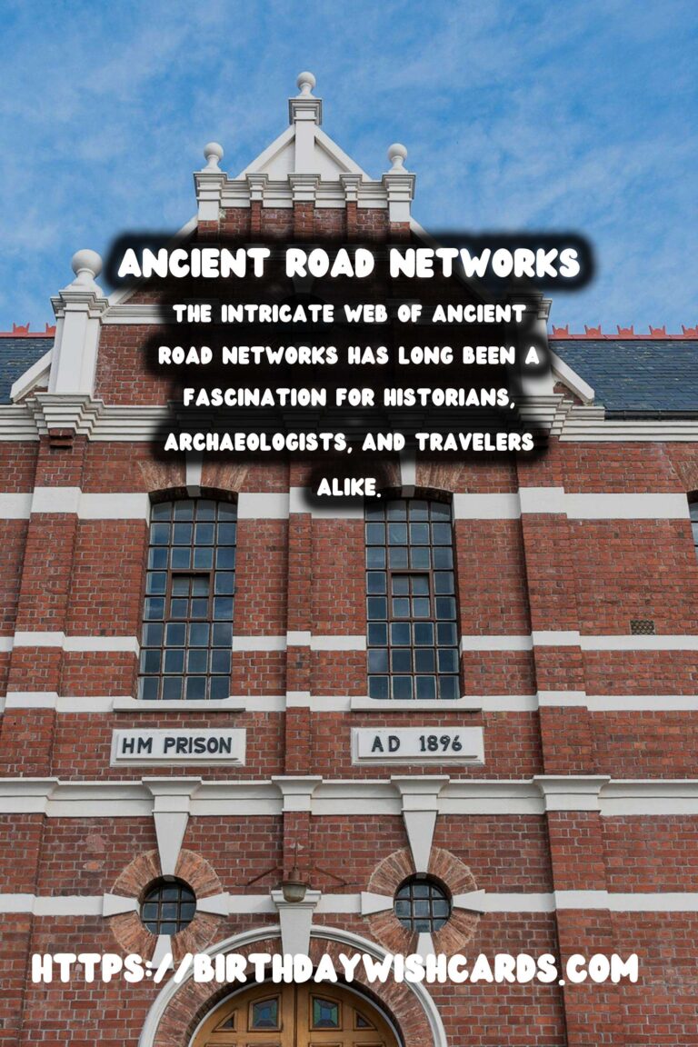 Ancient Road Networks: Following Historical Trails