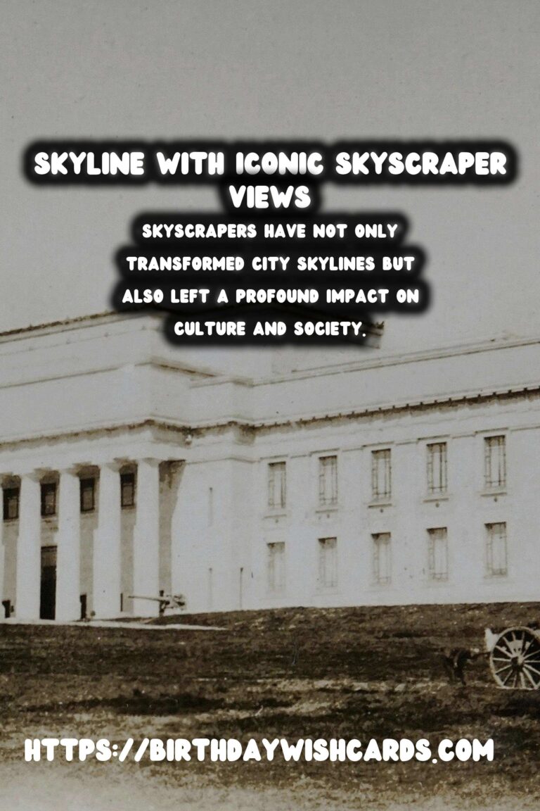 Architectural History of Skyscrapers: Their Cultural Impact