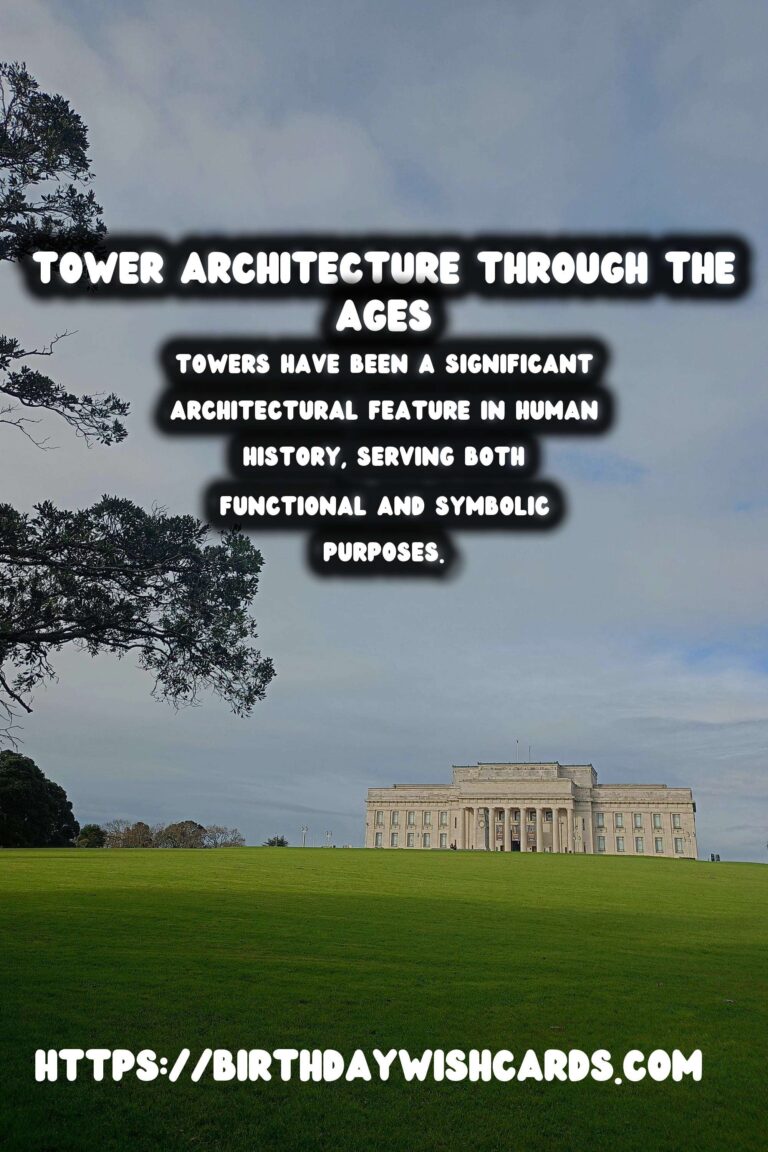 Architectural History of Towers: Their Functional and Symbolic Roles