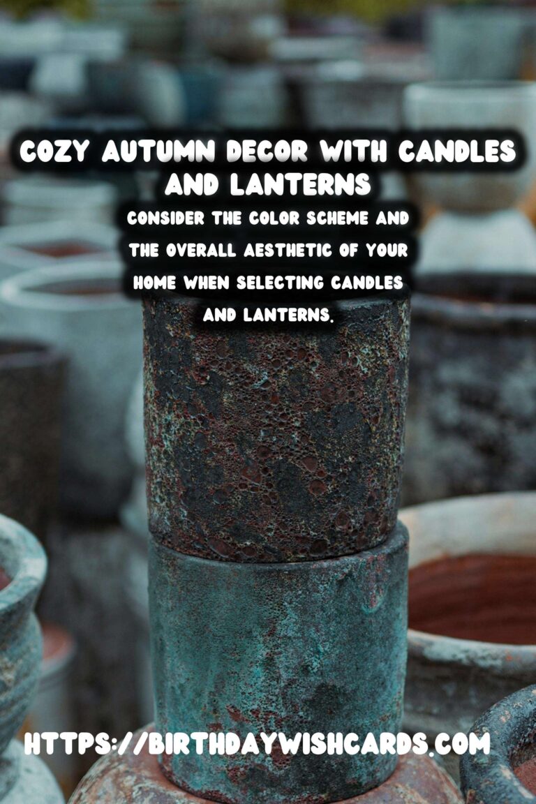 Autumn Decorating with Candles & Lanterns: Creating a Cozy Ambiance