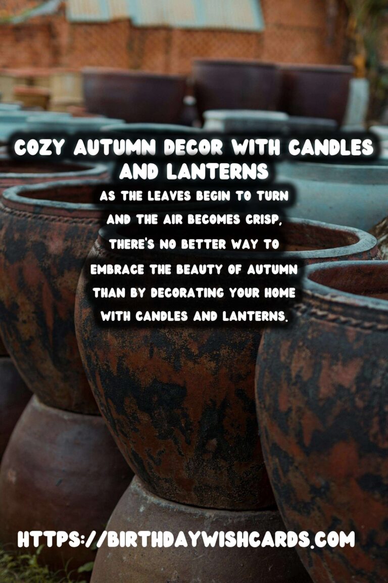 Autumn Decorating with Candles & Lanterns: Creating a Cozy Ambiance