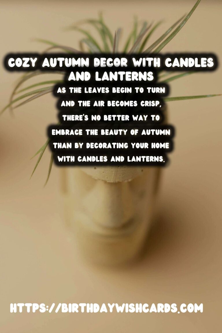 Autumn Decorating with Candles & Lanterns: Creating a Cozy Ambiance