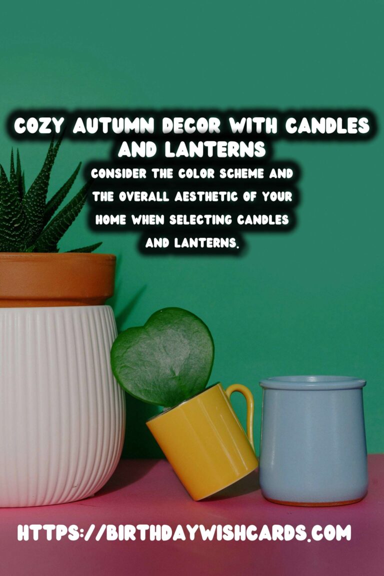 Autumn Decorating with Candles & Lanterns: Creating a Cozy Ambiance
