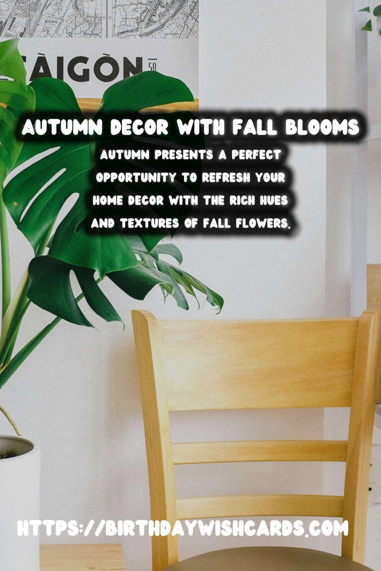 Autumn Decorating with Fall Flowers: Transform Your Space with Seasonal Blooms
