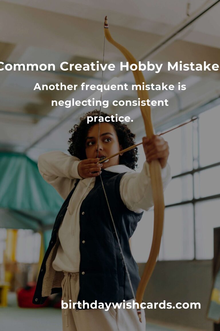 Avoid Common Mistakes in Proven Creative Hobbies for Optimal Enjoyment
