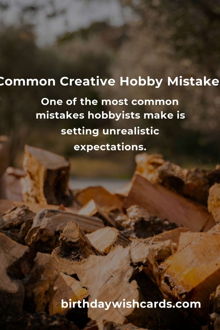Avoid Common Mistakes in Proven Creative Hobbies for Optimal Enjoyment