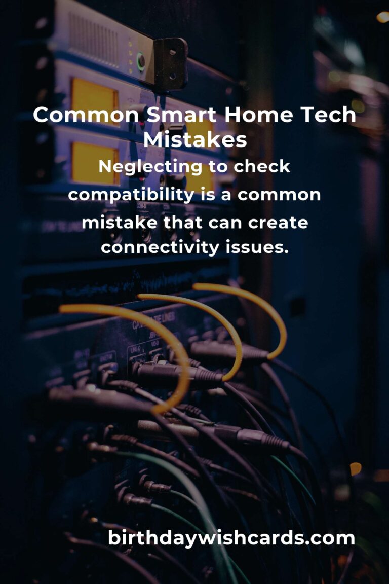 Avoid These Common Mistakes in Smart Home Tech for Seamless Living