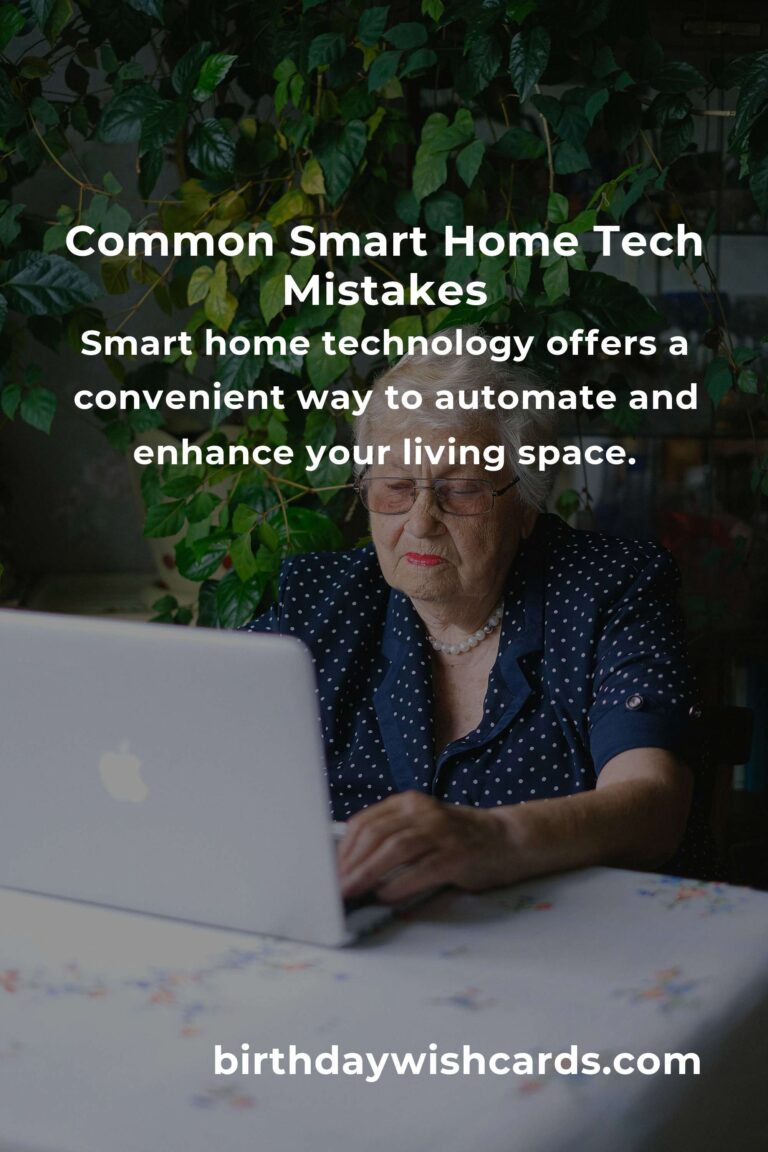 Avoid These Common Mistakes in Smart Home Tech for Seamless Living