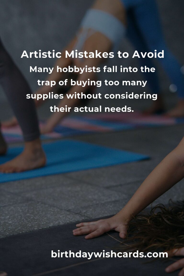 Avoiding Common Mistakes in Creative Hobbies for Success